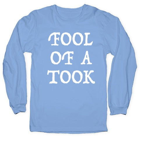"Fool of a Took" Gandalf Quote Longsleeve Tee